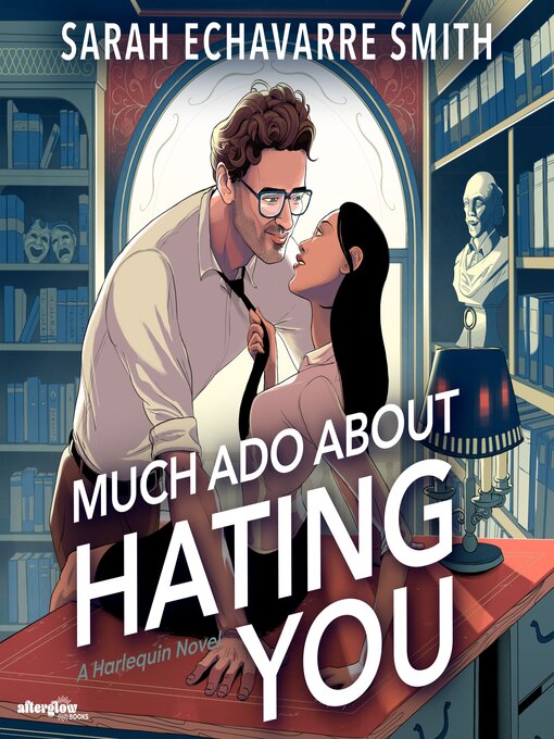 Title details for Much Ado About Hating You by Sarah Echavarre Smith - Available